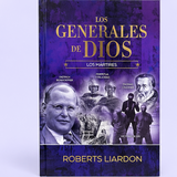 Los Generales de Dios – Los Mártires | Roberts Liardon